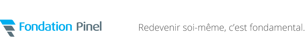 Fondation Pinel - Redevenir soi-même, c’est fondamental.